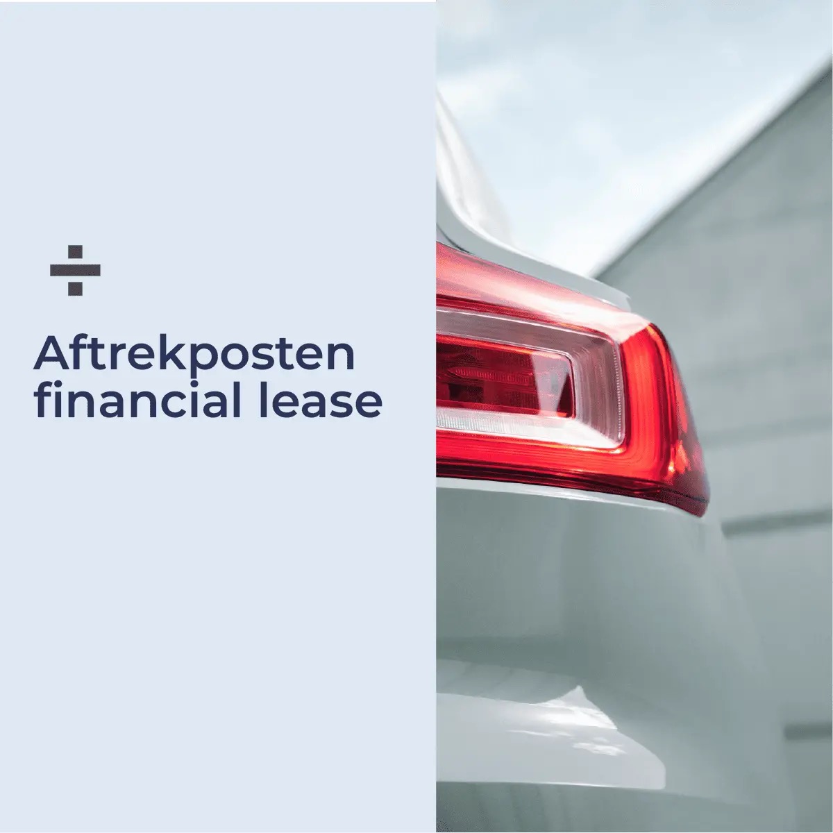 Financial lease aftrekbaar? Rente, afschrijving en KIA